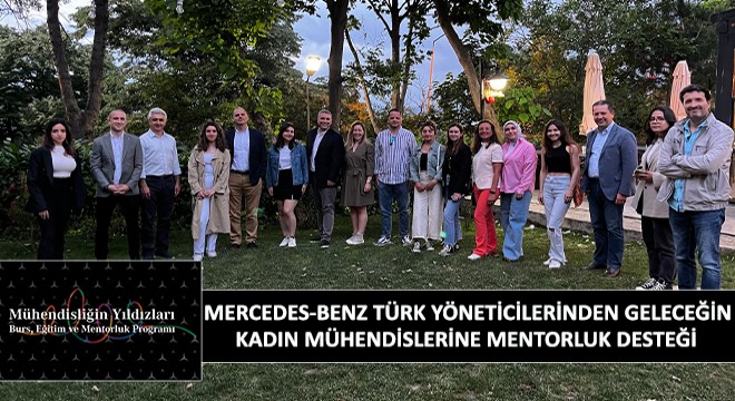 Mercedes-Benz Türk Yöneticilerinden Geleceğin Kadın Mühendislerine Mentorluk Desteği