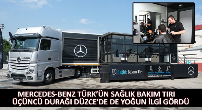 Mercedes-Benz Türk’ün Sağlık Bakım Tırı Üçüncü Durağı Düzce de de Yoğun İlgi Gördü