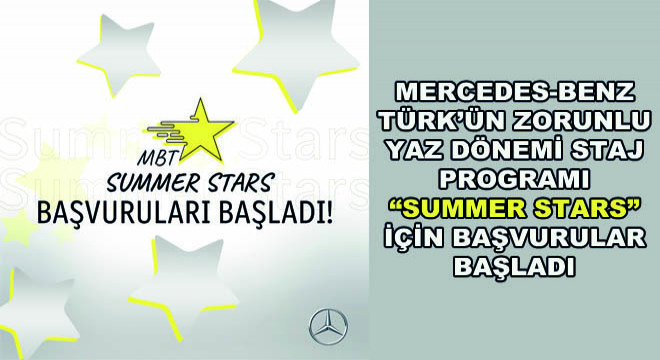 Mercedes-Benz Türk’ün Zorunlu Yaz Dönemi Staj Programı Summer Stars İçin Başvurular Başladı