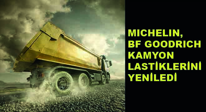 Michelin, BF Goodrich Kamyon Lastiklerini Yeniledi