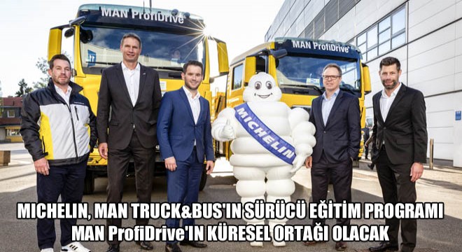Michelin, MAN Truck &Bus ın Sürücü Eğitim Programı MAN ProfiDrive ın Küresel Ortağı Olacak
