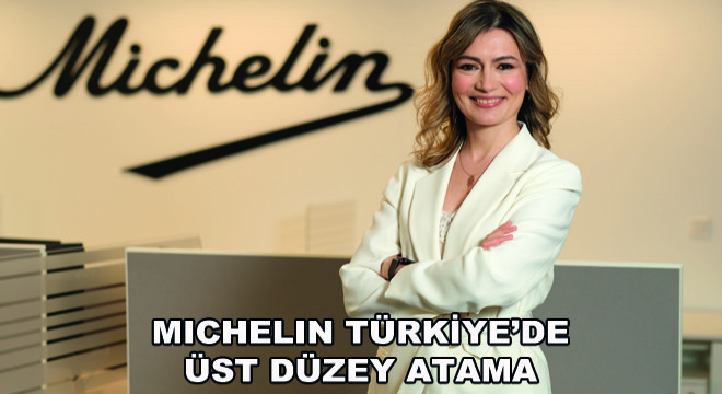 Michelin Türkiye’de Üst Düzey Atama