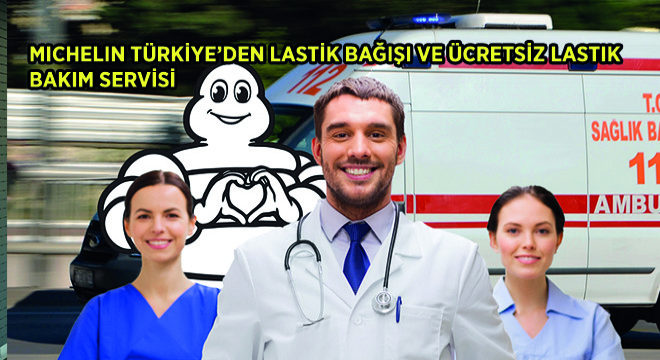 Michelin Türkiye’den  Lastik Bağişi ve Ücretsiz Lastik Bakım Servisi