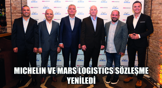 Michelin ve Mars Logistics Sözleşme Yeniledi