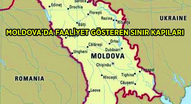 Moldova da Faaliyet Gösteren Sınır Kapıları