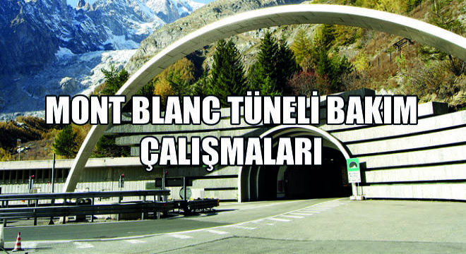 Mont Blanc Tüneli Bakım Çalışmaları