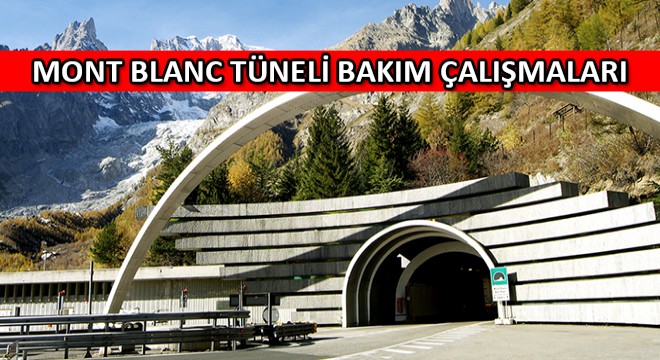 Mont Blanc Tüneli Bakım Çalışmaları