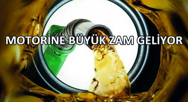 Motorine Büyük Zam Geliyor