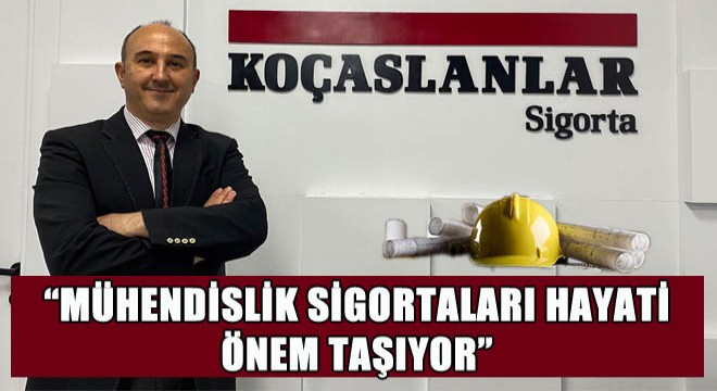 Mühendislik Sigortaları Hayati Önem Taşıyor