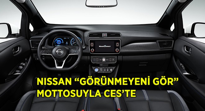 NISSAN, CES te  Görünmeyeni Gör  Dedi