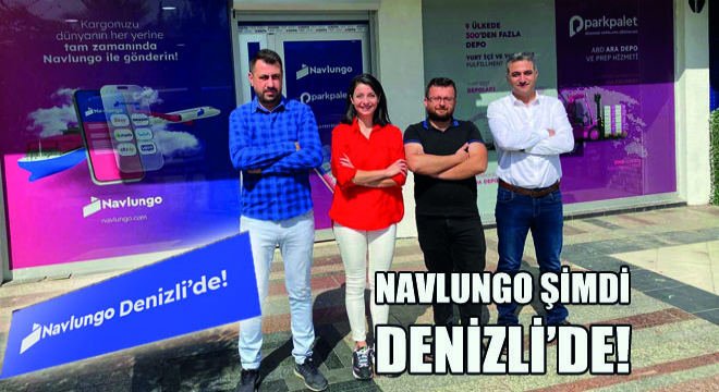 Navlungo Şimdi Denizli’de!