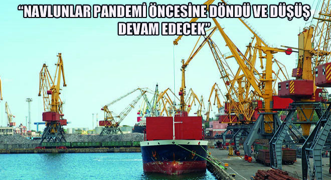 Navlunlar Pandemi Öncesine Döndü ve Düşüş Devam Edecek