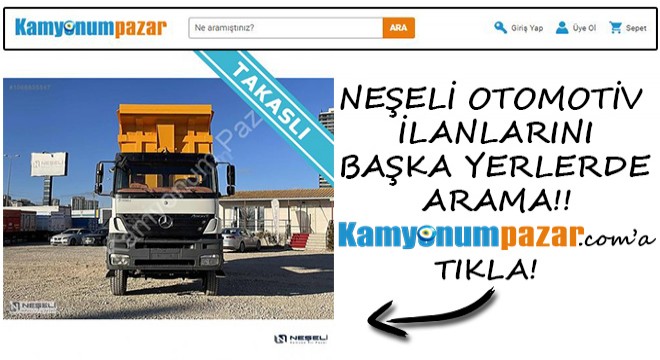 Neşeli Otomotiv İlanlarını Başka Yerde Arama! Kamyonumpazar.com a Tıkla!