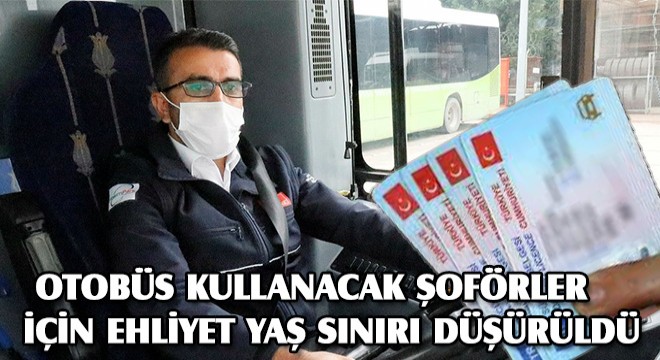 Otobüs Kullanacak Şoförler İçin Ehliyet Yaş Sınırı 24 e Düşürüldü