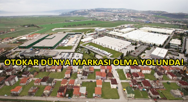 Otokar Dünya Markası Olma Yolunda Emin Adımlarla İlerliyor!