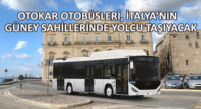 Otokar Otobüsleri, İtalya’nın Güney Sahillerinde Yolcu Taşıyacak
