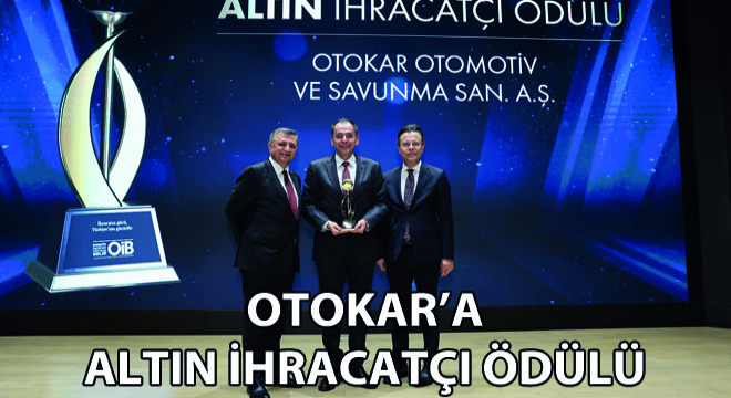 Otokar’a Altın İhracatçı Ödülü