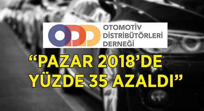 Otomobil Pazarı 2018 de Yüzde 35 Azaldı