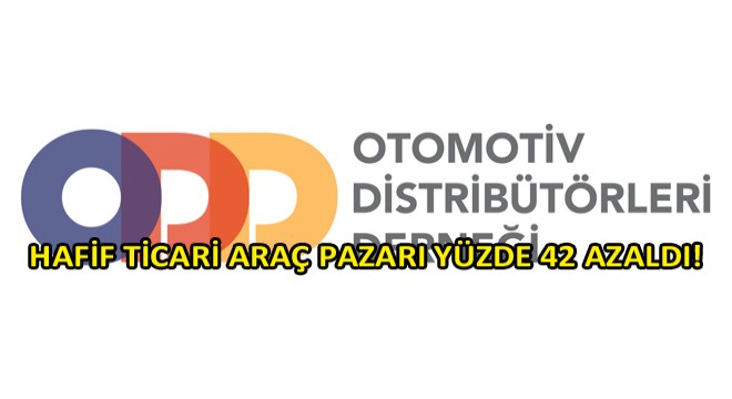 Otomobil ve Hafif Ticari Araç Pazarı 2019 Yılı On Aylık Dönemde %32 Azaldı