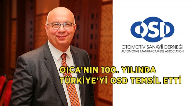 Otomotiv Sanayii Derneği, OICA’nın 100. Yılında Ülkemizi Temsil Etti