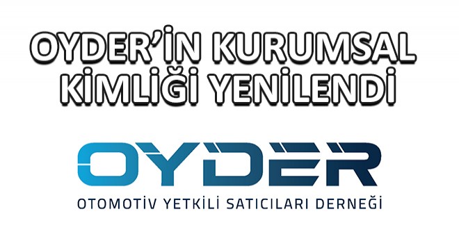 Oyder’in Kurumsal Kimliği Yenilendi