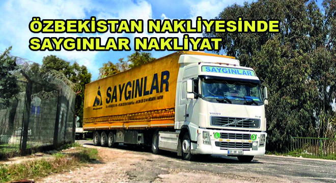 Özbekistan Nakliyesinde Saygınlar Nakliyat