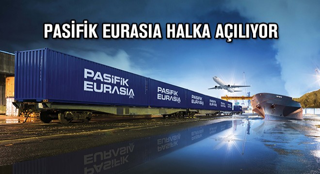 Pasifik Eurasia Halka Açılıyor