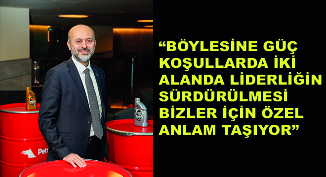 Petrol Ofisi Madeni Yağlar Direktörü Sezgin Gürsu,  Böylesine Güç Koşullarda İki Alanda Liderliğin Sürdürülmesi Bizler İçin Özel Anlam Taşıyor 