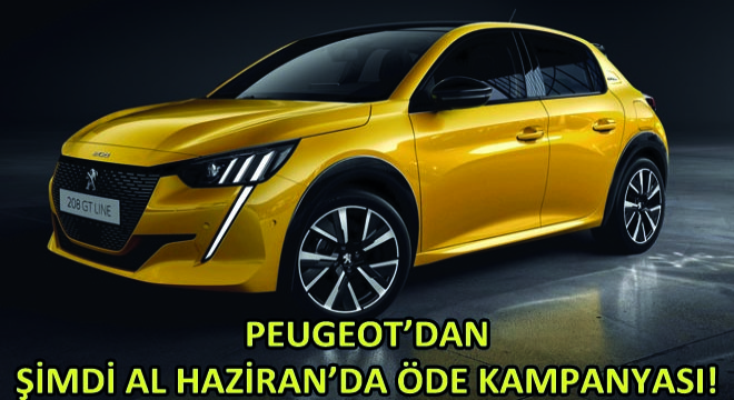 Peugeot’dan Şimdi Al Haziran’da Öde Kampanyası!