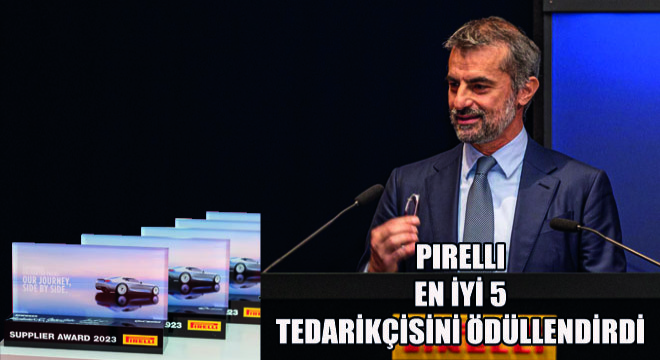 Pirelli Sürdürülebilirlik, Kalite, İnovasyon, Performans ve Hizmet Düzeyi Alanlarında En İyi 5 Tedarikçisini Ödüllendirdi