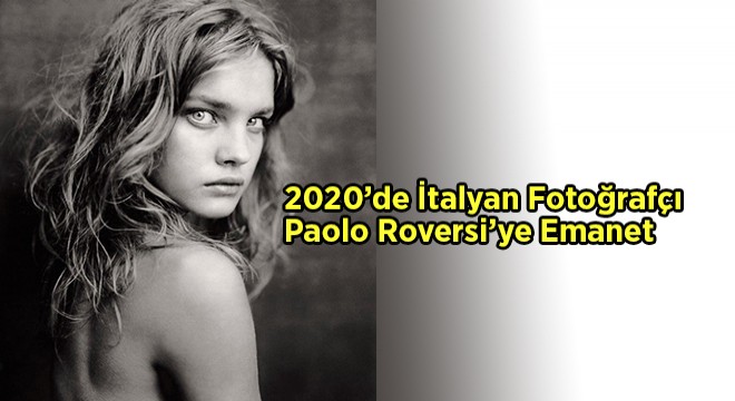 Pirelli’nin Ünlü Takvimi 2020 Yılında İtalyan Fotoğrafçı Paolo Roversi’ye Emanet