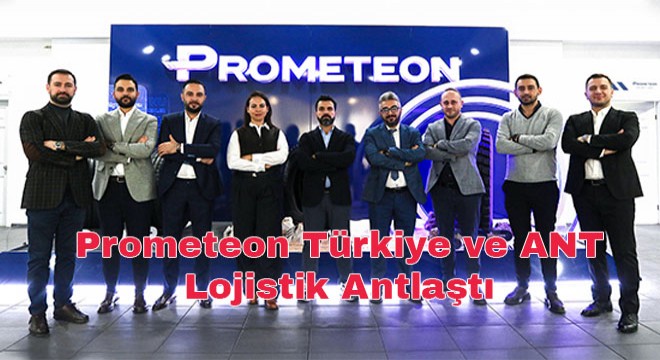 Prometeon Türkiye ve ANT Lojistik 700 araçlık filosu için  stratejik iş birliğine imza attı