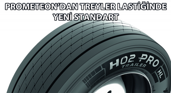 Prometeon’dan Treyler Lastiğinde Yeni Standart