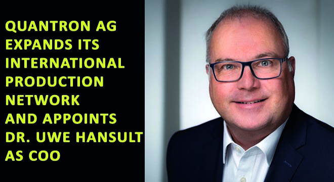 Quantron AG Expands Its International Production Network And Appoints Dr. Uwe Hansult As COO