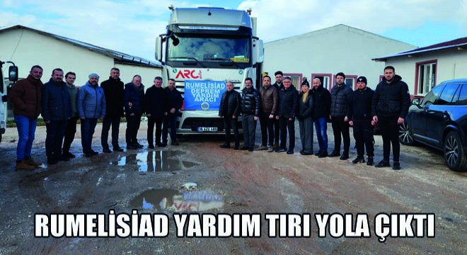 RUMELİSİAD Yardım Tırı Yola Çıktı