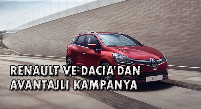 Renault ve Dacia dan Yeni Kampanya