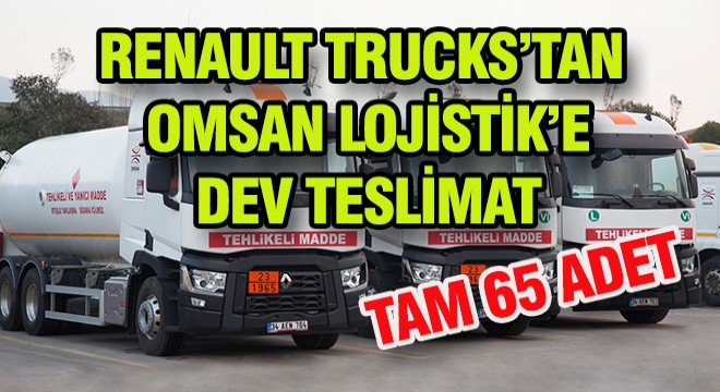Renault Trucks tan Omsan Lojistik e Teslimat