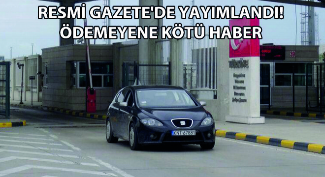 Resmi Gazete de Yayımlandı! Ödemeyene Kötü Haber