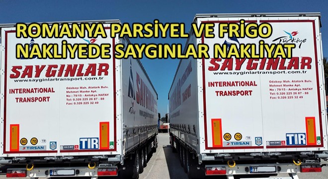 Romanya Parsiyel ve Frigo Nakliyede Saygınlar Nakliyat