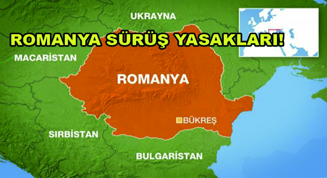 Romanya Sürüş Yasakları!