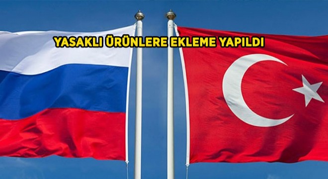 Rusya Federasyonu Yasaklı Ürünlerle İlgili Kararname Yayınlandı