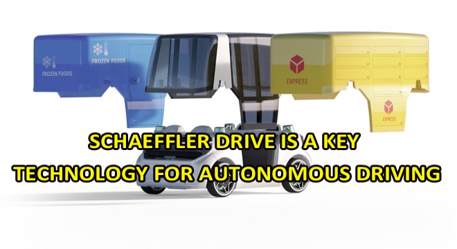 SCHAEFFLER DRIVE IS A KEY  TECHNOLOGY FOR AUTONOMOUS DRIVING