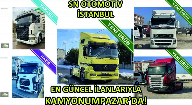 SN Otomotiv ve Taşımacılık İstanbul dan Uygun Fiyatlı Güncel İlanlar!