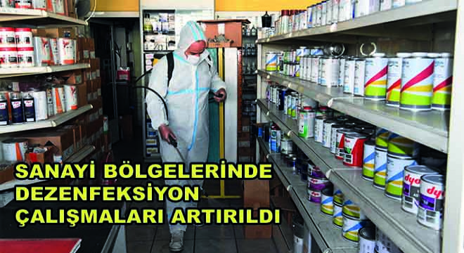 Sanayi Bölgelerinde Dezenfeksiyon Çalışmaları Artırıldı