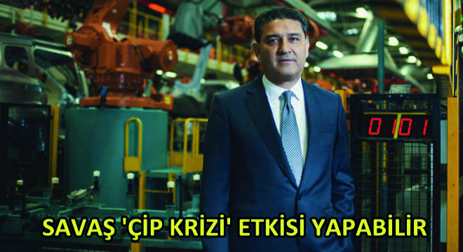 Savaş  Çip Krizi  Etkisi Yapabilir