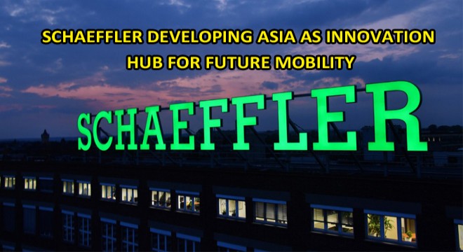 Schaeffler Developing Asia as Innovation Hub For Future Mobility