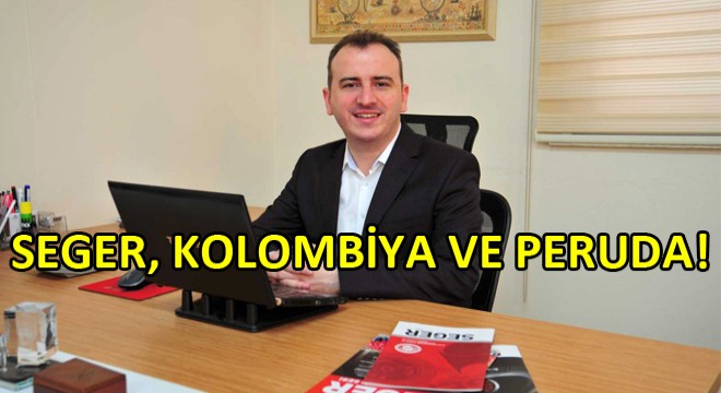 Seger Kolombiya ve Peru Otomotiv İhracatçılarıyla Buluştu!