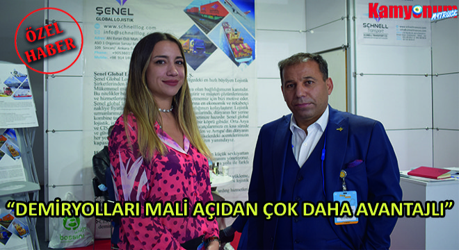 Şenel Global Lojistik Genel Müdürü Mehmet Çinar, Demiryolları Mali Açıdan Çok Daha Avantajlı