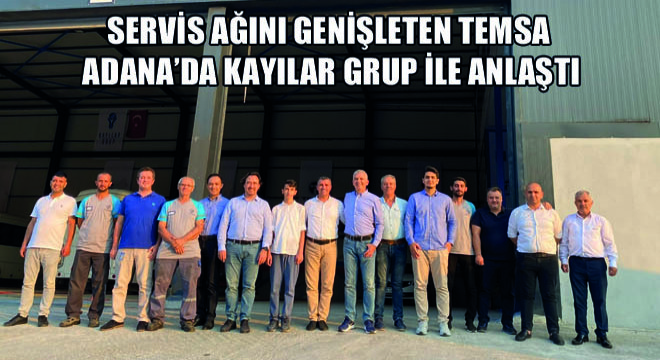 Servis Ağını Genişleten Temsa  Adana’da Kayılar Grup ile Anlaştı