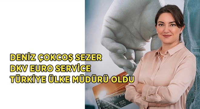 Sezer, DKV Euro Service Türkiye Ülke Müdürü